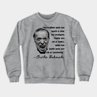 Charles Bukowski Portrait and Quote Crewneck Sweatshirt